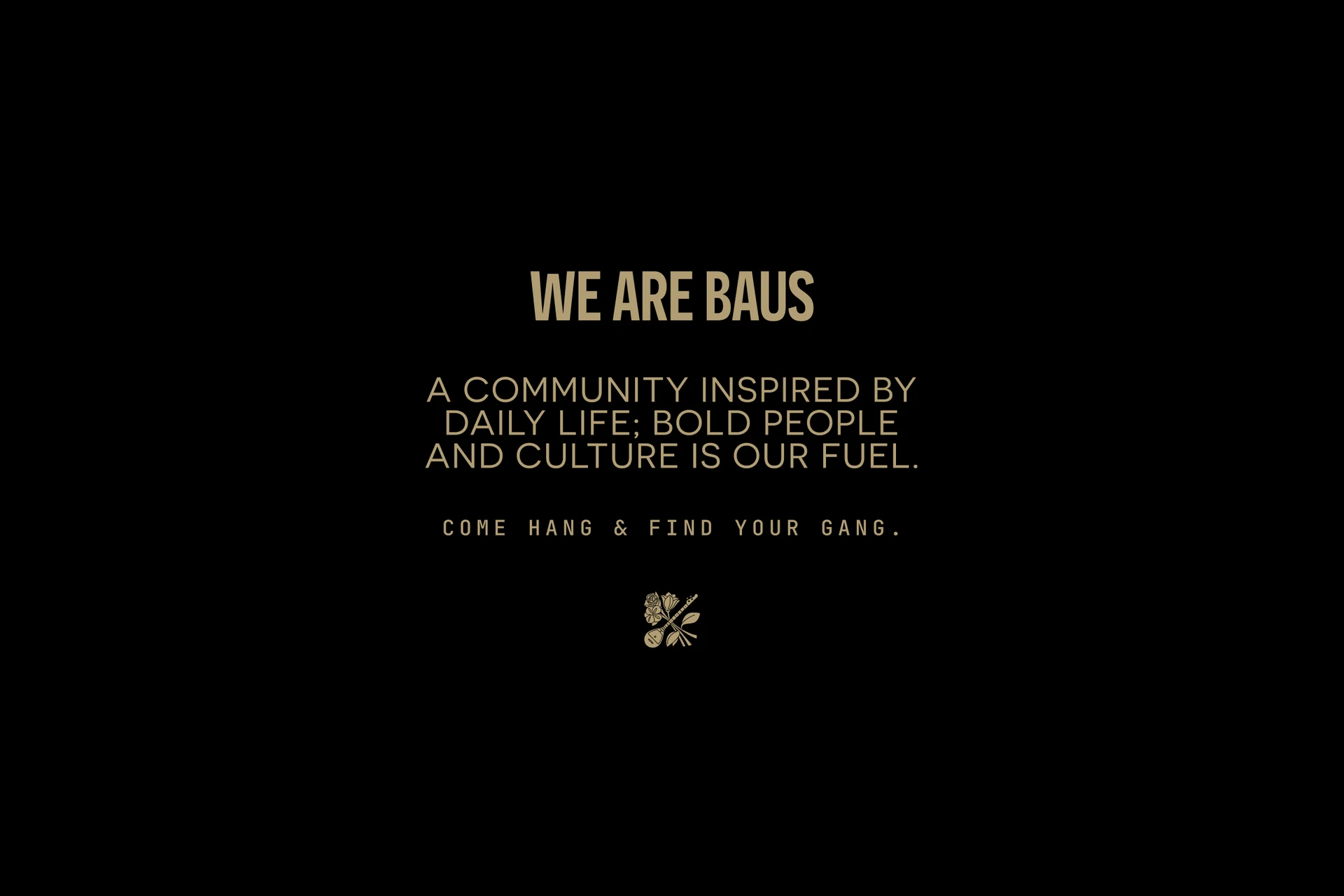 “We Are Baus” brand manifesto in gold type on black
